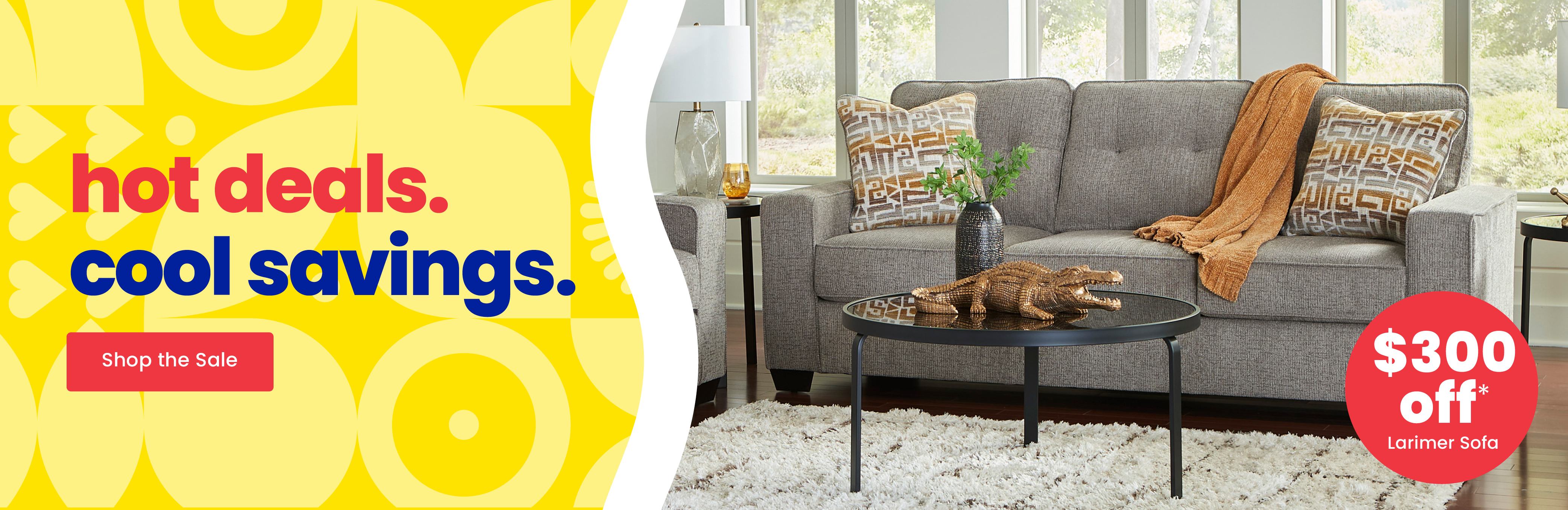 Hot Deals Cool Savings – sofas starting at $799